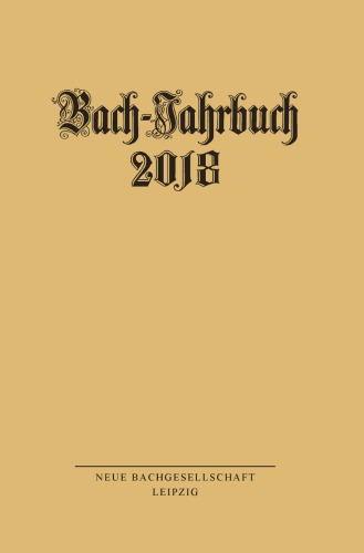 Bach-Jahrbuch. 104. Jahrgang 2018