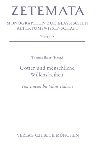 Götter und menschliche Willensfreiheit: Von Lukan bis Silius Italicus