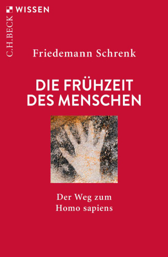Die Frühzeit des Menschen: Der Weg zum Homo sapiens