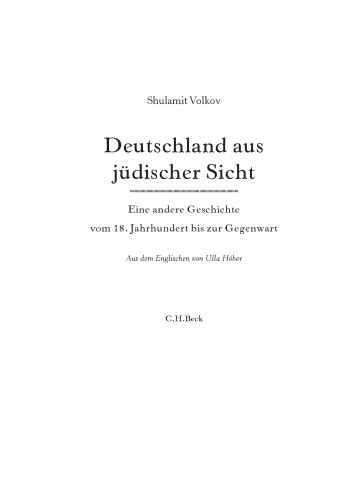 Deutschland aus jüdischer Sicht. Eine andere Geschichte vom 18. Jahrhundert bis zur Gegenwart