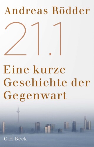 21.1: Eine kurze Geschichte der Gegenwart