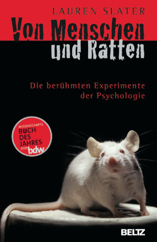 Von Menschen und Ratten: Die berühmten Experimente der Psychologie