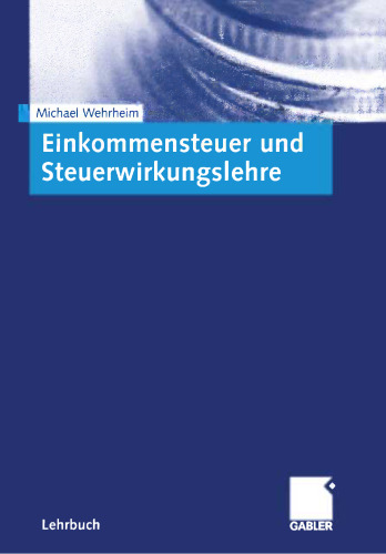 Einkommensteuer und Steuerwirkungslehre