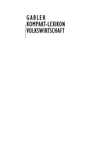 Gabler Kompakt-Lexikon Volkswirtschaft: 3.500 Begriffe nachschlagen, verstehen, anwenden
