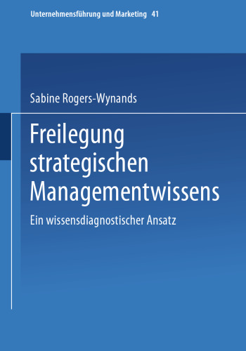 Freilegung strategischen Managementwissens: Ein wissensdiagnostischer Ansatz