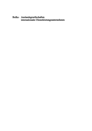 Auslandsgesellschaften internationaler Dienstleistungsunternehmen: Koordination — Kontext — Erfolg