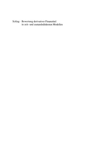 Bewertung derivativer Finanztitel in zeit- und zustandsdiskreten Modellen