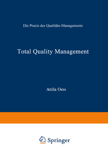 Total Quality Management: Die Praxis des Qualitäts-Managements