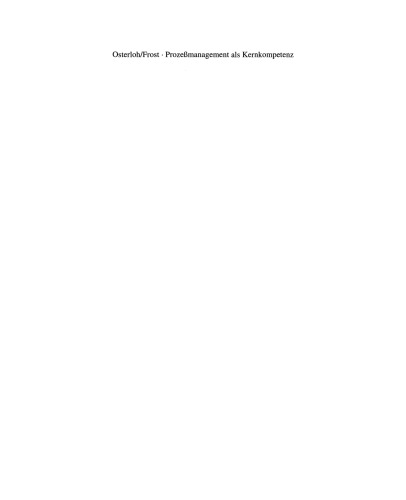 Prozeßmanagement als Kernkompetenz: Wie Sie Business Reengineering strategisch nutzen können
