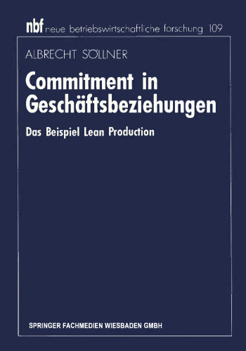 Commitment in Geschäftsbeziehungen: Das Beispiel Lean Production