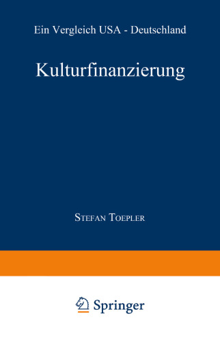 Kulturfinanzierung: Ein Vergleich USA — Deutschland