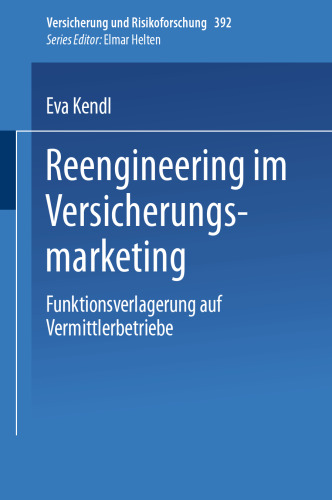 Reengineering im Versicherungsmarketing: Funktionsverlagerung auf Vermittlerbetriebe