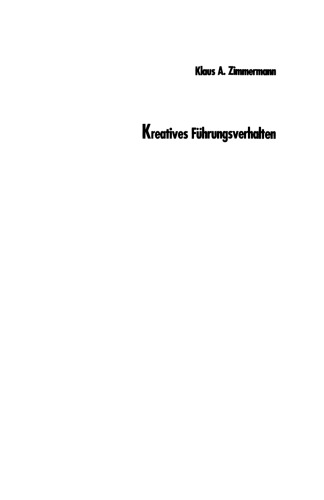 Kreatives Führungsverhalten: Eine Anleitung zum Selbsttraining