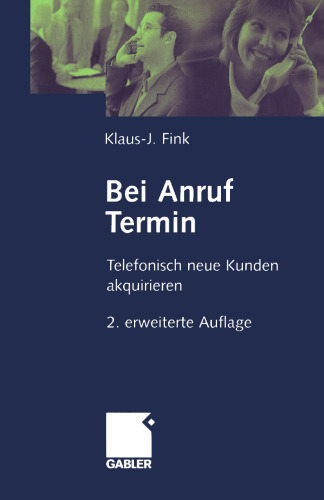 Bei Anruf Termin: Telefonisch neue Kunden akquirieren