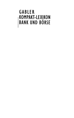 Gabler Kompakt-Lexikon Bank und Börse: 2.000 Begriffe nachschlagen, verstehen, anwenden