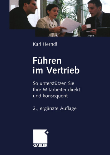 Führen im Vertrieb: So unterstützen Sie Ihre Mitarbeiter direkt und konsequent