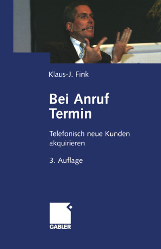 Bei Anruf Termin: Telefonisch neue Kunden akquirieren