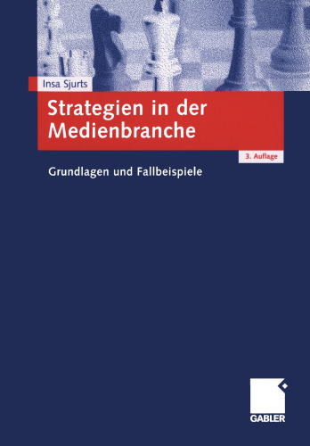 Strategien in der Medienbranche: Grundlagen und Fallbeispiele