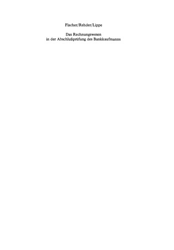 Das Rechnungswesen in der Abschlußprüfung des Bankkaufmanns: Buchführung, Rechnen, Datenverarbeitung, Betriebsorganisation