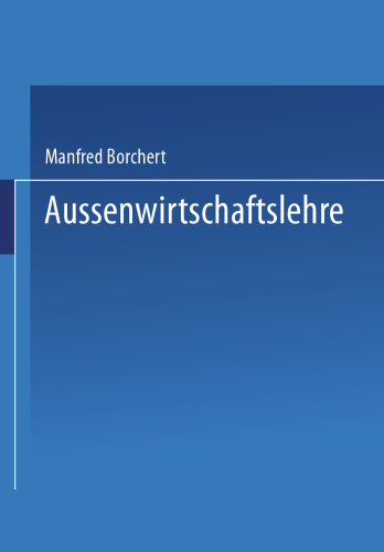 Außenwirtschaftslehre: Theorie und Politik