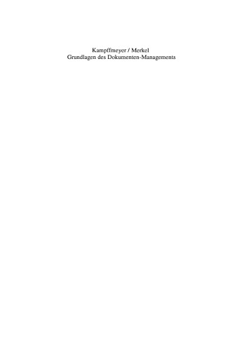 Grundlagen des Dokumenten-Managements: Einsatzgebiete · Technologien · Trends