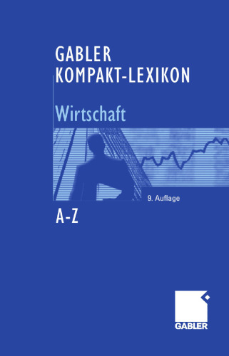 GABLER KOMPAKT-LEXIKON Wirtschaft: 3.000 Begriffe nachschlagen, verstehen, anwenden
