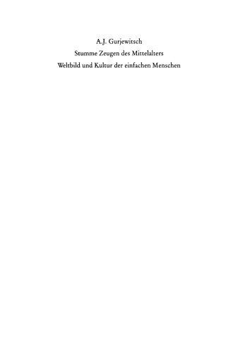 Stumme Zeugen des Mittelalters: Weltbild und Kultur der einfachen Menschen