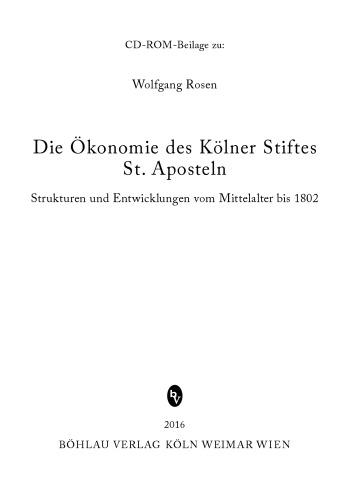 Die Ökonomie des Kölner Stifts St. Aposteln: Strukturen und Entwicklungen vom Mittelalter bis 1802