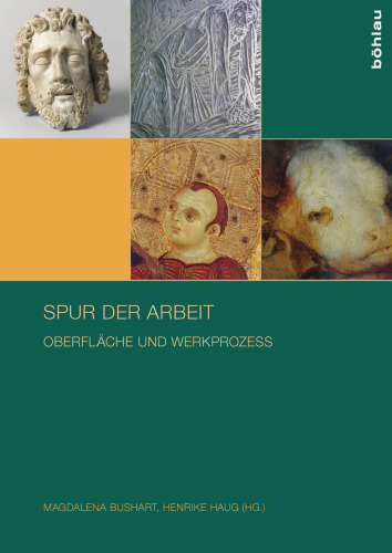 Spur der Arbeit: Oberfläche und Werkprozess