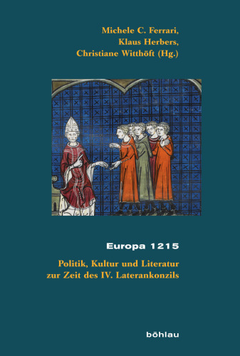 Europa 1215: Politik, Kultur und Literatur zur Zeit des IV. Laterankonzils