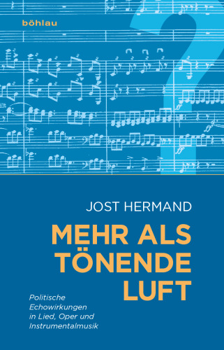 Mehr als tönende Luft: Politische Echowirkungen in Lied, Oper und Instrumentalmusik