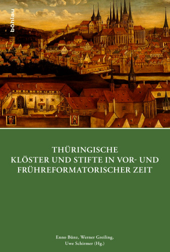 Thüringische Klöster und Stifte in vor- und frühreformatorischer Zeit