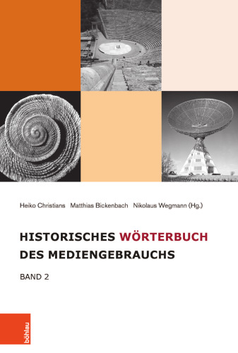 Historisches Wörterbuch des Mediengebrauchs: Band 2