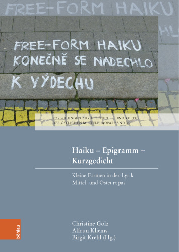 Haiku – Epigramm – Kurzgedicht: Kleine Formen in der Lyrik Mittel- und Osteuropas