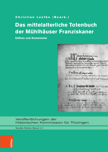 Das mittelalterliche Totenbuch der Mühlhäuser Franziskaner: Edition und Kommentar