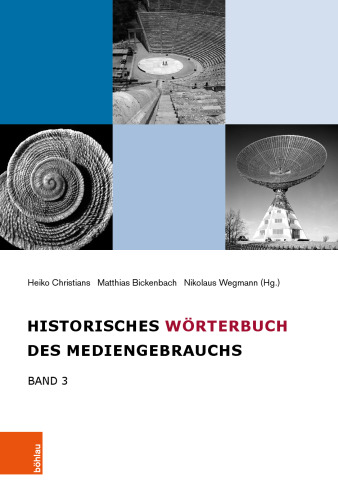 Historisches Wörterbuch des Mediengebrauchs: Band 3