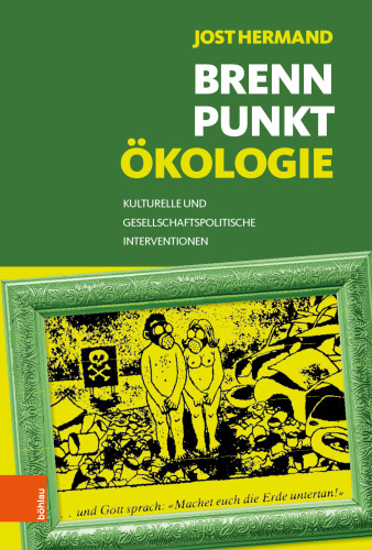 Brennpunkt Ökologie: Kulturelle und gesellschaftspolitische Interventionen