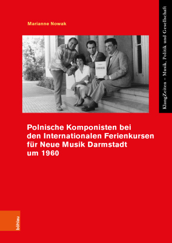 Polnische Komponisten bei den Internationalen Ferienkursen für Neue Musik Darmstadt um 1960
