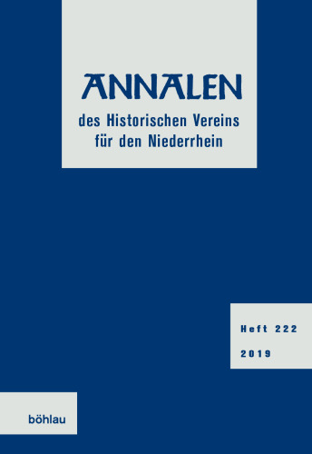 Annalen des Historischen Vereins für den Niederrhein: Heft 222 (2019)