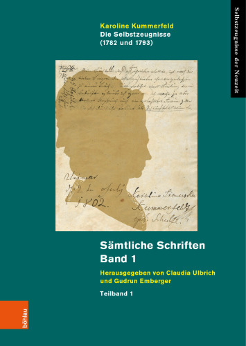 Die Selbstzeugnisse (1782 und 1793): Sämtliche Schriften. Band 1. Unter Mitarbeit von Marc Jarzebowski