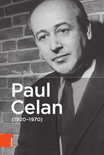 Paul Celan (1920−1970): Ein jüdischer Dichter deutscher Sprache aus der Bukowina. Die Biographie