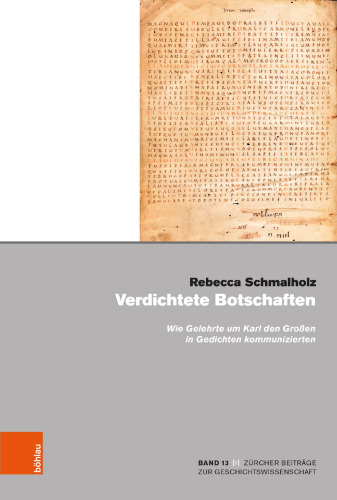 Verdichtete Botschaften: Wie Gelehrte um Karl den Großen in Gedichten kommunizierten