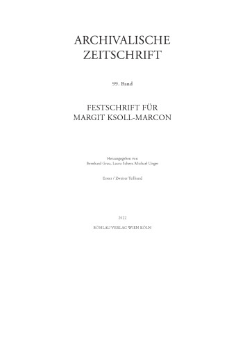 Archivalische Zeitschrift 99 (2022): Festschrift für Margit Ksoll-Marcon