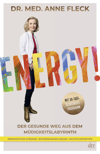 Energy! Der gesunde Weg aus dem Müdigkeitslabyrinth
