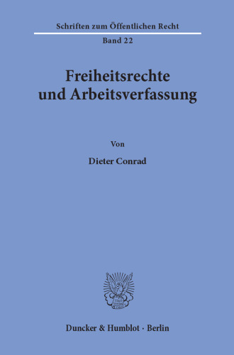 Freiheitsrechte und Arbeitsverfassung