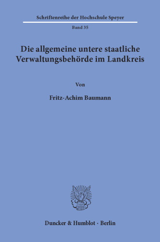 Die allgemeine untere staatliche Verwaltungsbehörde im Landkreis