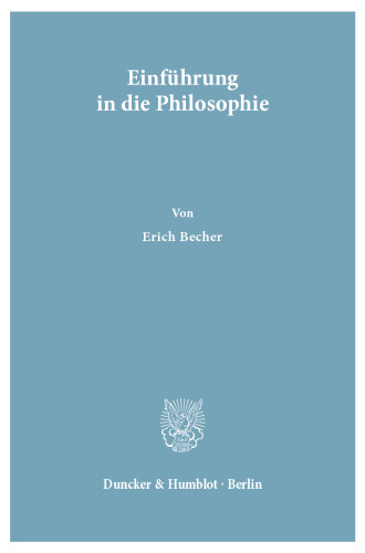 Einführung in die Philosophie: Mit einem Anhang von Aloys Wenzl