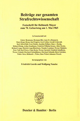 Beiträge zur gesamten Strafrechtswissenschaft: Festschrift für Hellmuth Mayer zum 70. Geburtstag am 1. Mai 1965