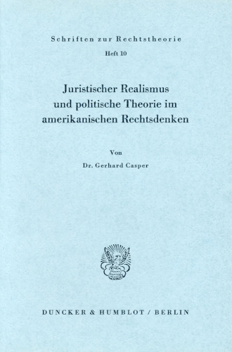 Juristischer Realismus und politische Theorie im amerikanischen Rechtsdenken