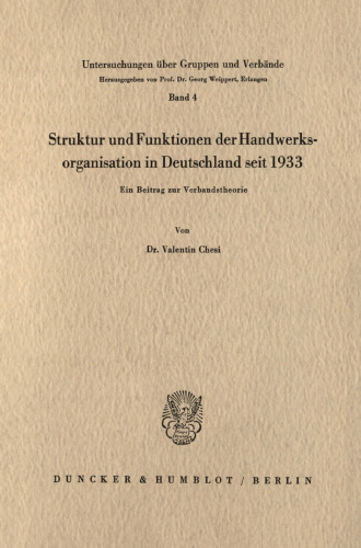 Struktur und Funktionen der Handwerksorganisation in Deutschland seit 1933: Ein Beitrag zur Verbandstheorie